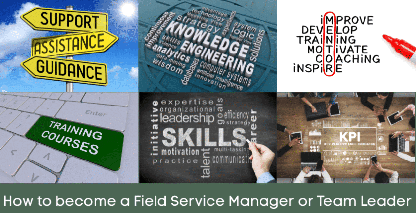 How to become a Field Service Manager or Team Leader